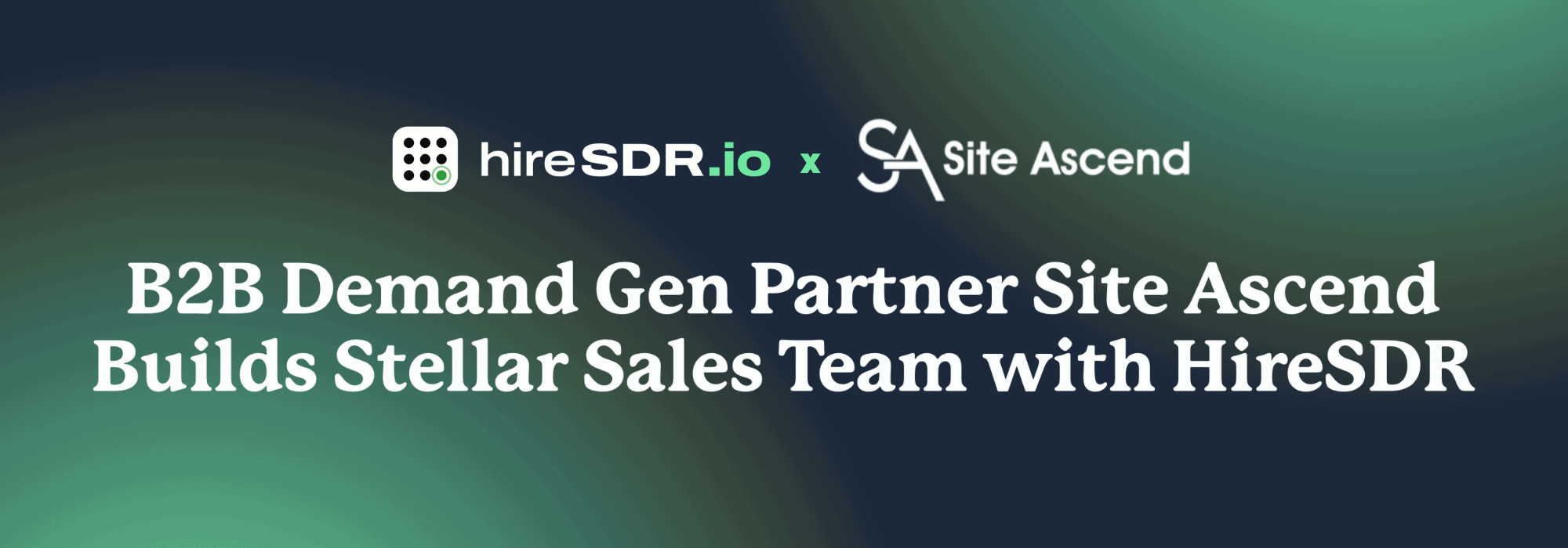 HireSDR and Site Ascend logo with B2B demand generation text.